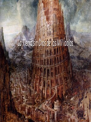 cover image of La Tierra sin Dios de los Mil Ídolos